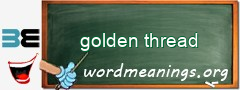 WordMeaning blackboard for golden thread